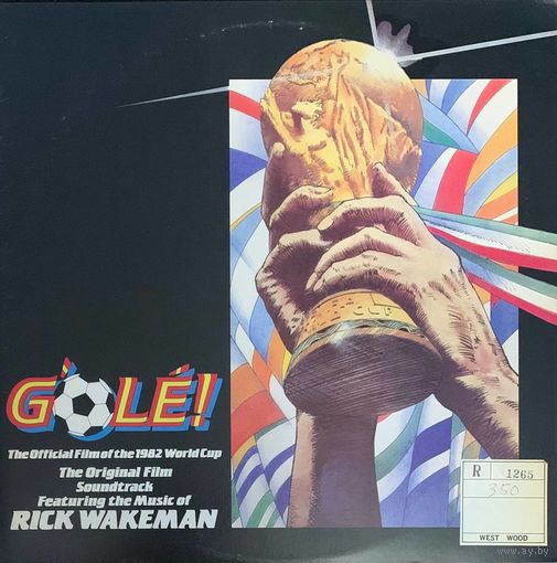 Rick Wakeman – G'ole! - The Official Film Of The 1982 World Cup - The Original Film Soundtrack / JAPAN 1983