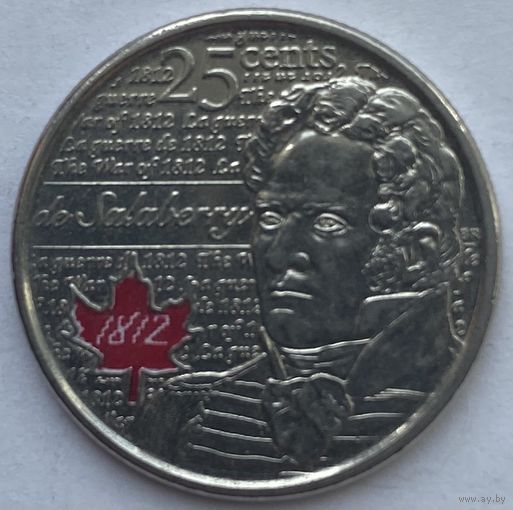 Канада 25 центов 2013 г. Война 1812 года. Шарль де Салаберри. Цветная