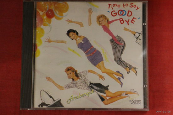 Arabesque - Time To Say "Good Bye" (1999, CD)
