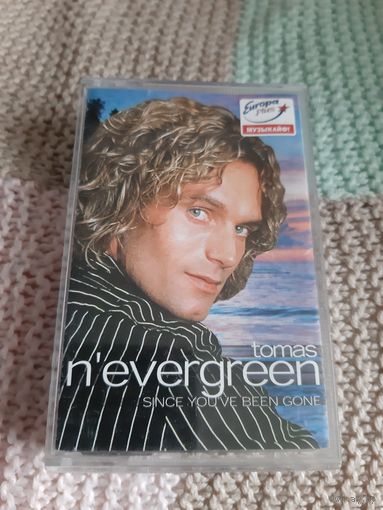 Кассета tomas n'evergreen. SINCE YOU VE BEEN GONE.