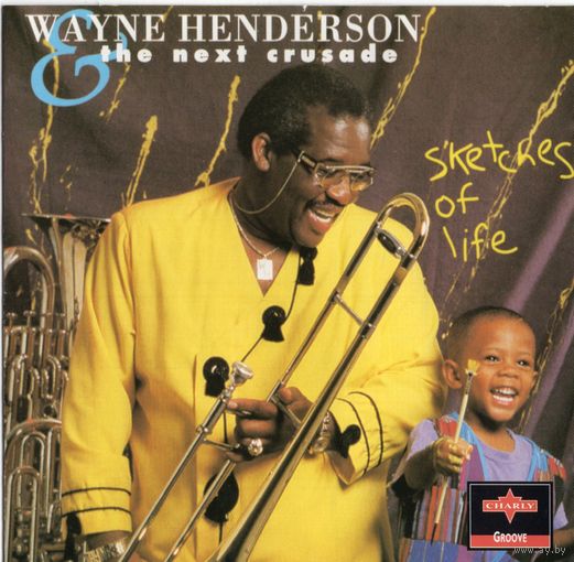 CD Wayne Henderson & the Next Crusade 'Sketches of Life'