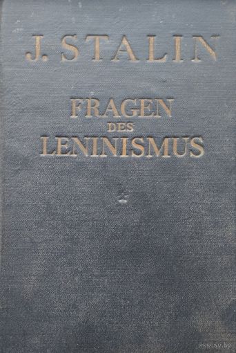 J. Stalin "Fragen des Leninismus" - Сталин "Вопросы Ленинизма" 1938