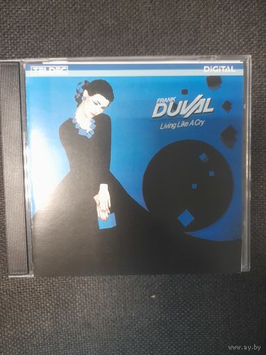 FRANK DUVAL " LIVING LIKE A CRY" CD 1984