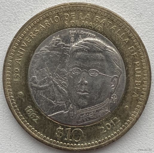 Мексика 10 песо 2012 г. 150 лет Битве при Пуэбле