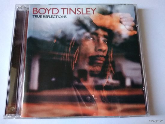 Boyd Tinsley – True Reflections