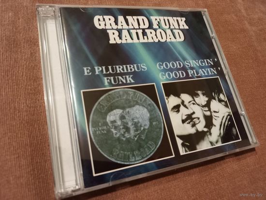 Grand Funk Railroad - E Pluribus Funk. Good Singin' Good Playin' (CD)