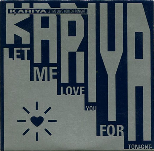 Kariya Let Me Love You For Tonight