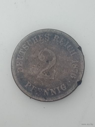 Германия 2 пфеннигов  1876 года .