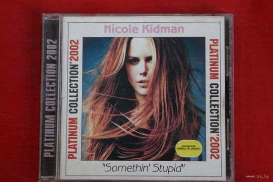Nicole Kidman - Platinum Collection. Somethin Stupid' (2002, CD)