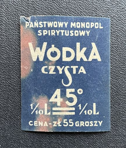 Водка этикетка 19.06.1934 год / "Wodka Czysta" (Гарэлка чыстая) крэпасцю 45. Кошт за 1/10 літра складае 55 грошаў