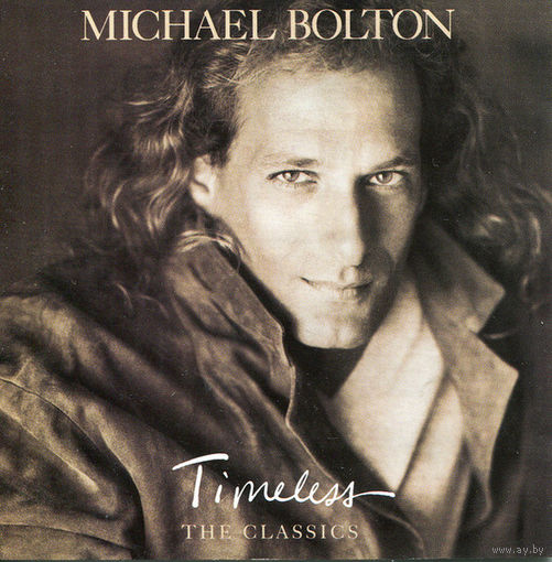 Michael Bolton Timeless (The Classics)