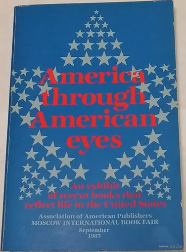 Америка глазами американцев. America through American Eyes