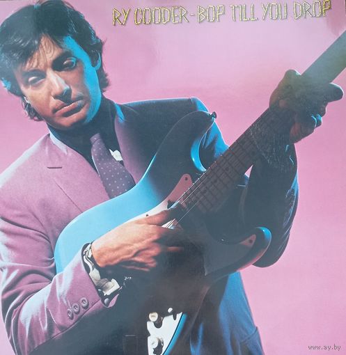 Ry Cooder – Bop Till You Drop