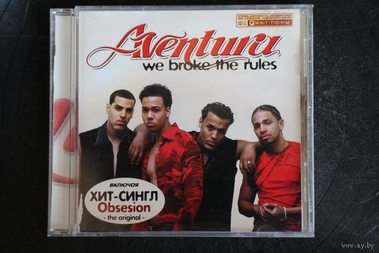 Aventura – We Broke The Rules (2004, CD)