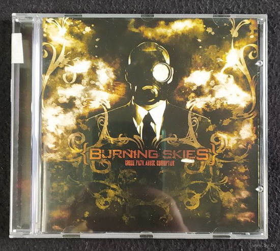 CD,(EC) Burning Skies – Greed. Filth. Abuse. Corruption