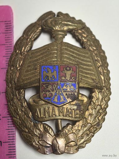 Знак. Аlma Мater .За окончание высшего учебного заведения . Большой 60 мм. (возможно Румыния) тяж. мет. горячая эмать..