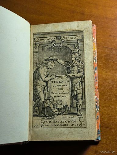 Публий Теренций Афр. Шесть комедий. Издательство Ex officina Elzeviriana, Лейден 1635 г