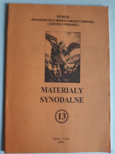 Materialy synodalne. (13) 2000. Synodu archidiecezji Minsko-Mohylewskiej, dicezji Pinskiej.