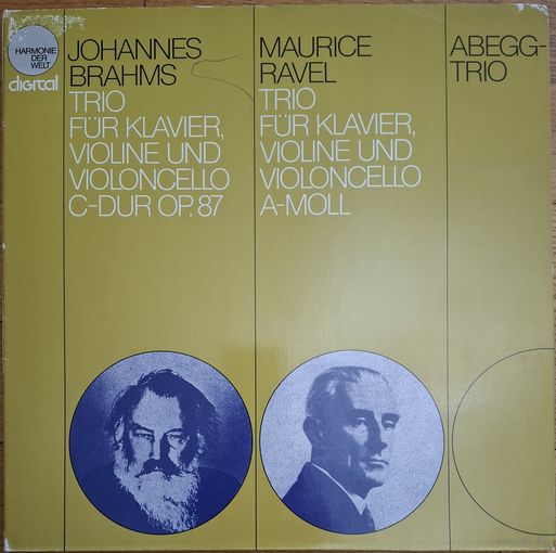 Johannes Brahms / Maurice Ravel, Abegg-Trio – Trio Fur Klavier, Violine Und Violoncello C-dur Op. 87 / Trio Fur Klavier, Violine Und Violoncello A-moll