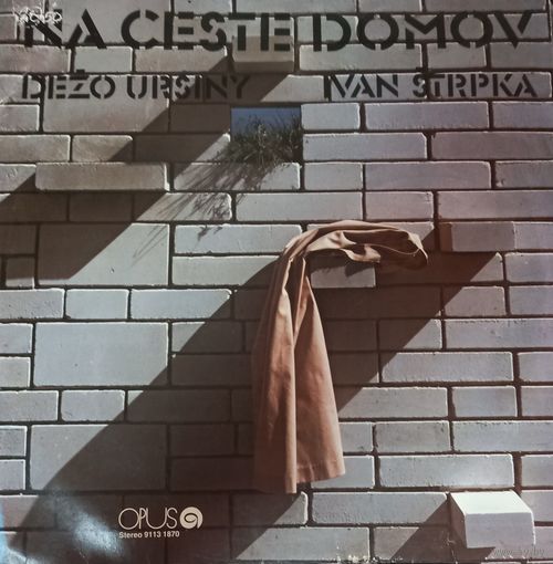 Dezo Ursiny - Ivan Strpka – Na Ceste Domov