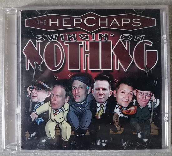 The Hepchaps – Swingin' On Nothing, CD