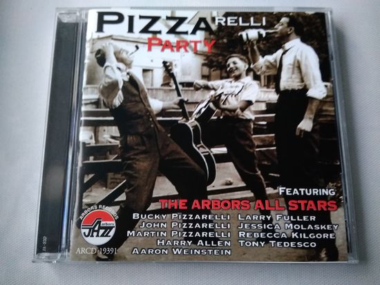The Arbors All Stars – PIZZArelli Party With The Arbors All Stars