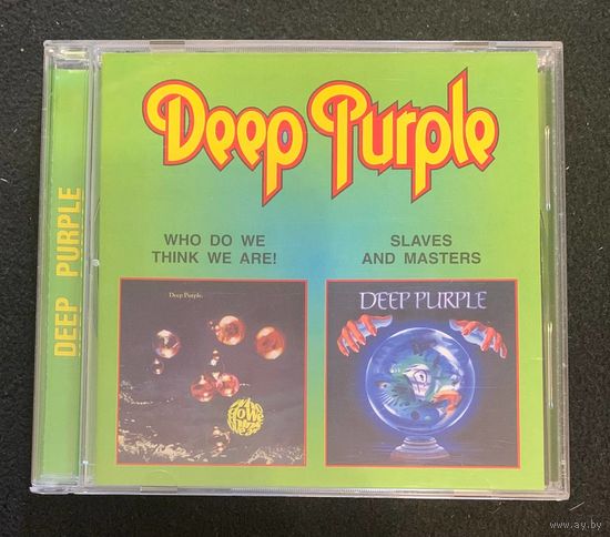 Deep Purple – Who Do We Think We Are / Slaves And Masters