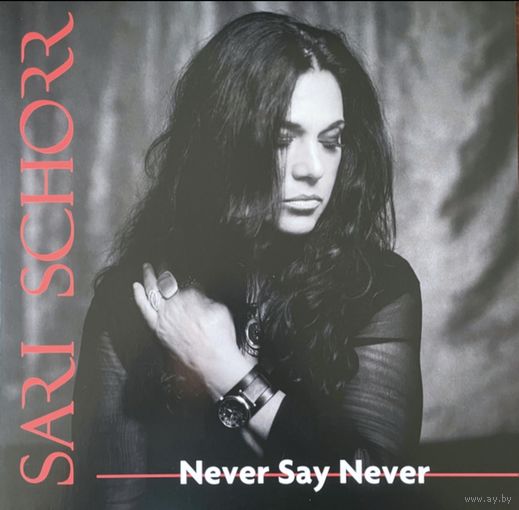 Sari Schorr - Never Say Never (2020 UK)