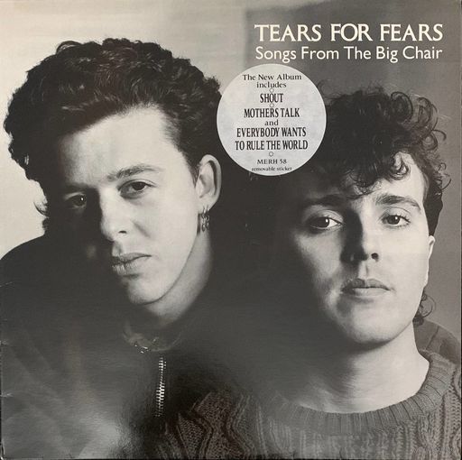 Tears For Fears – Songs From The Big Chair / UK 1985