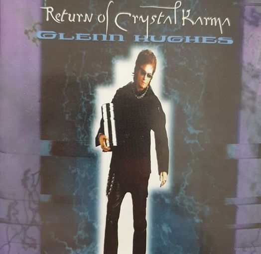 Glenn Hughes "Return Of Crystal Karma",Russia 2000г.