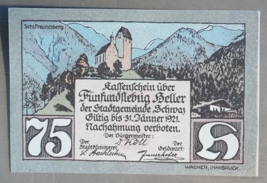 Германия, нотгельды, 75 геллеров 1921 год, Шватц в Тироле (Schwaz in Tirol)