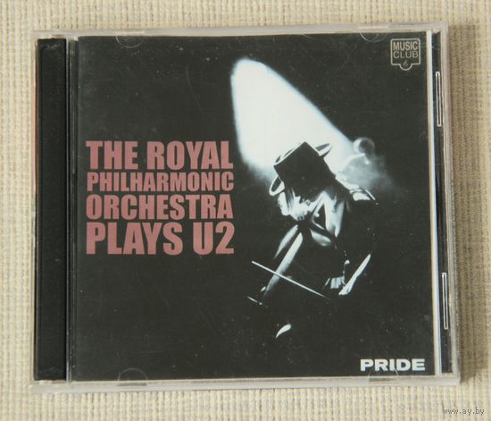 Pride : The Royal Philharmonic Orchestra plays U2 (Audio CD)